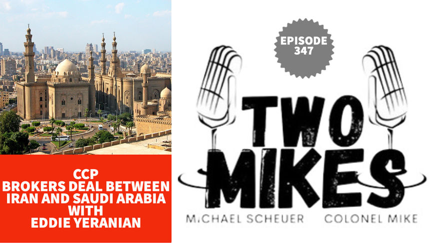 CCP Brokers Deal Between Iran and Saudi Arabia with Eddie Yeranian